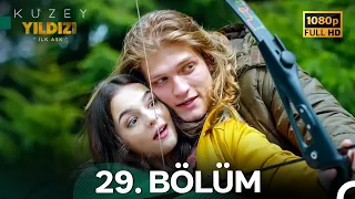 Kuzey Yıldızı İlk Aşk 29 Bölüm Full HD 