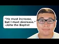 He Must Increase John 3 22-36