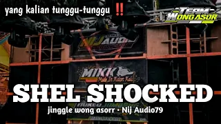 Download DJ SHEL SHOCKED || COCOK BUAT BETTLE NULUP² || Jinggle Wong Asor ▪︎ NIJ AUDIO 79 MP3