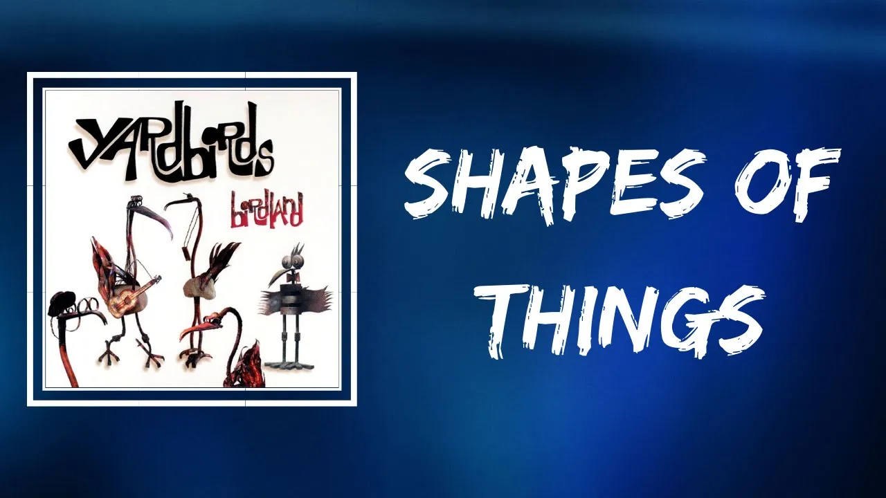 The Yardbirds - Shapes of Things (Lyrics) The Yardbirds - Shapes of Things (Lyrics)