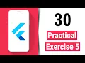 Practical Exercise 5 - Flutter Tutorial for Beginners