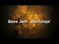 Download Lagu Base Jam - Bermimpi | Lyrics
