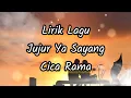 Download Lagu Lirik Lagu Jujur Ya Sayang - Cica Rama