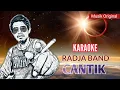 Download Lagu KARAOKE (CANTIK) Radja Band Original