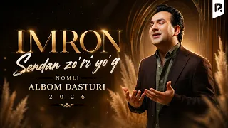 Imron - Sendan zo'ri yo'q nomli albom dasturi 2026