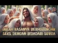 Download Lagu Inilah Rasanya Bidadari Surga 😍 | Kenikmatan Penghuni Surga Dalam Al Quran dan Hadist