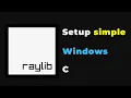 Config simple de Raylib en C sur Windows