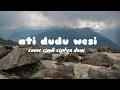 ATI DUDU WESI// LIRIK-COVER (By cindi cintya dewi)
