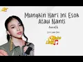 Download Lagu Mungkin Hari Ini Esok Atau Nanti - Anneth (Lirik Lagu)