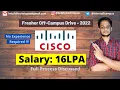 CISCO Freshers Recruitment 2022 Great Opportunity Salary 16LPA Technical Consulting Engineer