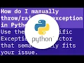 Manually raising throwing an exception in Python