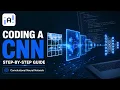 Coding a Convolutional Neural Network Step by Step Guide