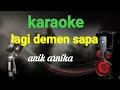 Download Lagu Lagi Demen Sapa-Anik Arnika Karaoke