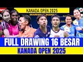 Download Lagu FULL DRAWING 16 BESAR KANADA OPEN 2025 HARI INI ‼️ UNGGULAN BERTUMBANGAN.