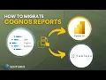 2 Ways to Migrate Cognos Reports to Tableau Power BI