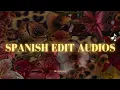 Spanish Edit s That You ve Been Lookin For