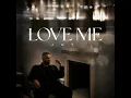 LOVE ME