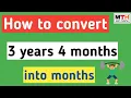 How to convert 3 years 4 months into months year to month conversion