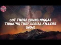 Serial Killers (Lyrics) - Gucci Mane
