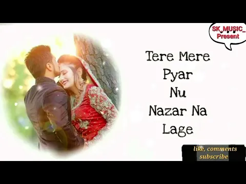 Download MP3 TERE MERE PYAR NU NAZAR NA LAGE. [#bollywoodsongs ]@SK_Music_07