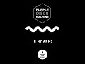 In My Arms - Purple Disco Machine