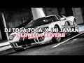 Download Lagu DJ TOCA TOCA X INI JAMAN SLOWED + REVERB SOUND KANE EPAM ESTETOD🌀