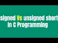 signed vs unsigned short data type in C Programming
