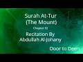Download Lagu Surah At-Tur (The Mount) Abdullah Al-Johany  Quran Recitation