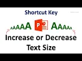 Keyboard Shortcut to Increase or Decrease Text Size In PowerPoint