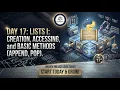 Day 17 Lists I Creation Accessing and basic Methods append pop EDULEXIS