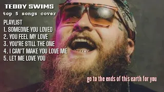 teddy swims best songs cover with lyrics