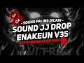 Download Lagu DJ DROP ENAKEUN V35 SOUND JJ MENGKANE FULL BASS COCOK BUAT DI MOBIL VIRAL TIKTOK TERBARU 2024 🎧