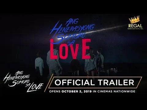 Ang Henerasyong Sumuko Sa LOVE Official Trailer: October 2, 2019 in Cinemas Nationwide!