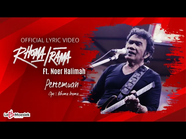 Download MP3 Rhoma Irama Ft Noer Halimah - Pertemuan (Official Lyric Video)