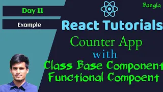React Basic 2 Pro Bangla Tutorial - Simple Counter App with Class and Functional Component
