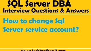 SQL Server Interview Question and Answer How to change Sql Server service account