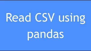 Python Tutorial - 19 How to read CSV using pandas Convert CSV file into pandas dataframe