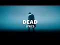Download Lagu TRAILS - DEAD (Lyrics)
