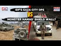 Download Lagu IDF's Gaza City Takeover: Hamas Forms Shield Wall Of Hostages? How Will Israel Slay This 'Monster'?