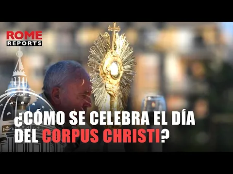 Download MP3 ¿Cómo se celebra el día del Corpus Christi en Roma con el papa Francisco?