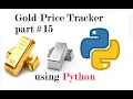 Scraping and Tracking Gold Prices using Python - part 15