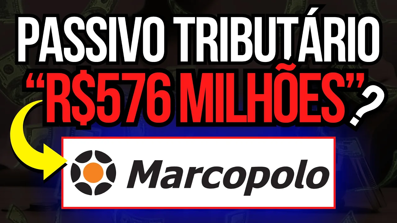 POMO4: MAIS DE R$576Mi EM "PASSIVO" DE TRIBUTO...RISCO P/ MARCOPOLO?