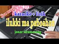 Download Lagu ILUKKI MA PABOAHON [KARAOKE] JONAR SITUMORANG