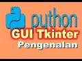 Python dan GUI Tkinter 01 Pendahuluan