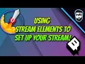 How to set up your overlay using the NEW Stream Elements Overlay Manager