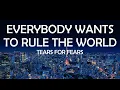 Lagu (1985) EVERYBODY WANTS TO RULE THE WORLD - TEARS FOR FEARS LYRICS