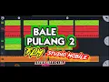 Download Lagu Dj  bale pulang II full bass wae togo Revolution lagu spesial malam tahun baru 2022