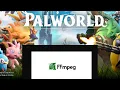 Palworld With FFMPEG Fidgeting with Devices for 3 Days