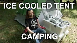 Ice Cooled Tent Camping