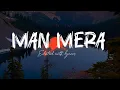 Download Lagu Mann Mera - Original Version (Lyrics Video) - Gajendra Verma